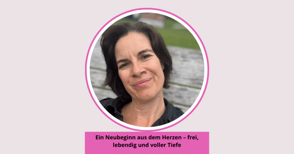 Ein Neubeginn aus dem Herzen – frei, lebendig und voller Tiefe